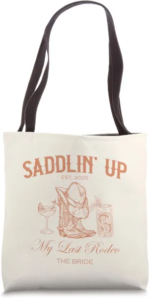 Saddlin Up My Last Rodeo Western Bachelorette Bride 2025 Tote Bag