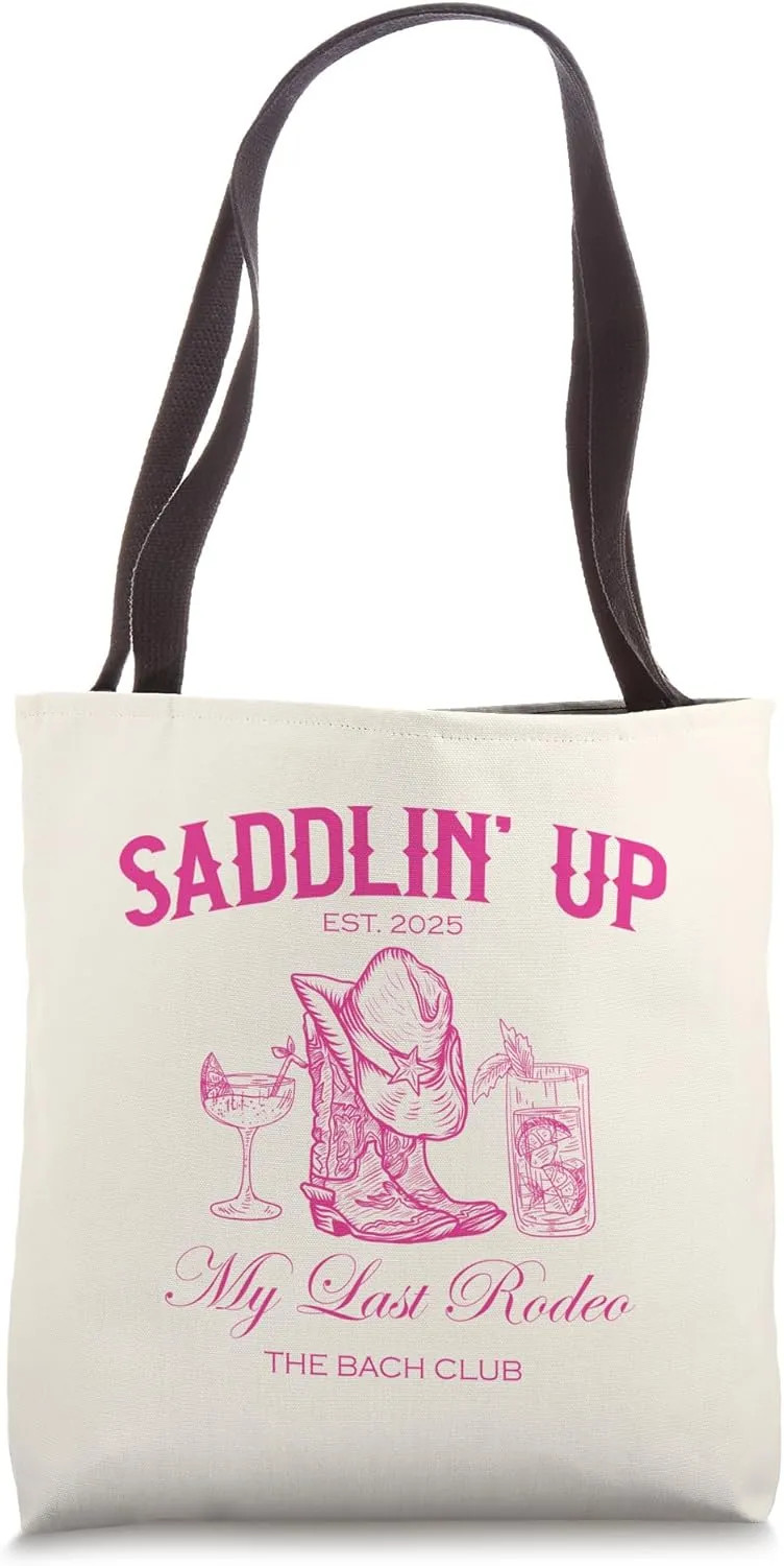 Saddlin Up My Last Rodeo Western The Bach Club 2025 Tote Bag