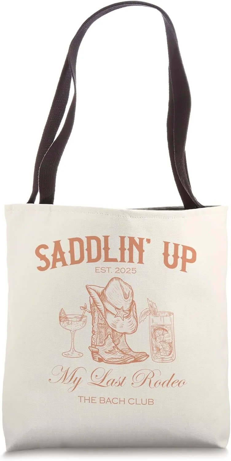 Saddlin Up My Last Rodeo Western The Bach Club 2025 Tote Bag