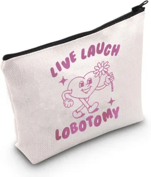 WCGXKO Sarcastic Gift Adult Humor Makeup Bag Live Laugh Lobotomy Cosmetic Bag Sarcasm Quotes Gift (Lobotomy Bag)